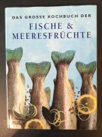 Das grosse Kochbuch der Fische & Meeresfruechte Bayern - Marktoberdorf Vorschau