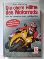 Die obere Hälfte des Motorrads ISBN 3-613-02268-0 Rheinland-Pfalz - Trier Vorschau