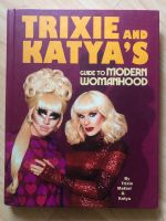 Trixie & Katya‘s Guide to modern womanhood Buch Bayern - Bamberg Vorschau