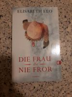 Die Frau die nie fror- Elisabeth Elo Rheinland-Pfalz - Saulheim Vorschau