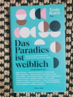 Das Paradies ist weiblich von Tanja Raich Duisburg - Duisburg-Mitte Vorschau
