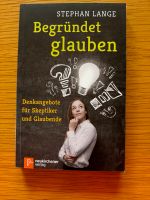 Begründet glauben Buch Hessen - Gladenbach Vorschau