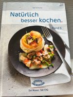 Natürlich besser kochen. Kochbuch München - Ramersdorf-Perlach Vorschau