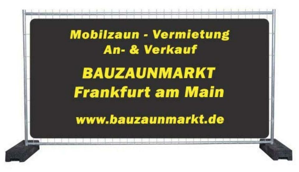 Bauzaun Vermietung - Mobilzaun Verleih - Baustellen Absperrung in Frankfurt am Main