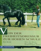 Horst Becker  Von der Freiheitsdressur zur Hohen Schule Bayern - Adelschlag Vorschau