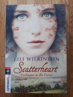 Scatterheart - Verbannt in die Ferne von Lili Wilkinson BuchScatt Nordrhein-Westfalen - Olpe Vorschau