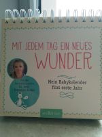 Mit jedem Tag ein neues Wunder Babykalender fürs erste Jahr Thüringen - Jena Vorschau