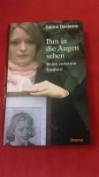 Ihm in die Augen sehen - Sabine Dardenne Brandenburg - Falkenberg/Elster Vorschau