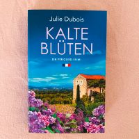 Für Provence Ferien: Krimi Kalte Blüten, Perigord, Julie Dubois Baden-Württemberg - Kusterdingen Vorschau