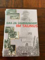 Buch Das 20. Jahrhundert im Taunus Hessen - Oberursel (Taunus) Vorschau