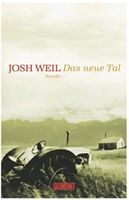 Novelle Das neue Tal von Josh Weil Hessen - Rüsselsheim Vorschau