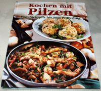 Kochen mit Pilzen , Vom Steinpilz bis zum Pfifferling Bayern - Kempten Vorschau