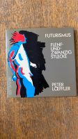 Futurismus - Fuenf-Und-Zwanzig-Stuecke; LOEFFLER, Peter Lindenthal - Köln Sülz Vorschau