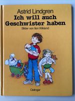 "Ich will auch Geschwister haben" von Astrid Lindgren - RARITÄT Niedersachsen - Wallenhorst Vorschau