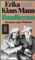 Erika und Klaus Mann. Rundherum. Abenteuer einer Weltreise. Bayern - Schweinfurt Vorschau