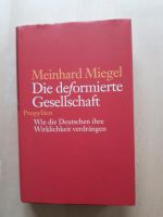 Meinhard Miegel. Die deformierte Gesellschaft. Propyläen Innenstadt - Köln Altstadt Vorschau