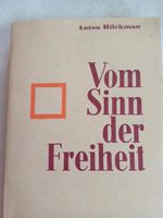 Buch Vom  Sinn der Freiheit, Anton Hilckmann 1959 Nordrhein-Westfalen - Willebadessen Vorschau