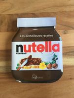 Nutella • Les 30 meilleures recettes • Rezepte Buch französisch Innenstadt - Köln Deutz Vorschau