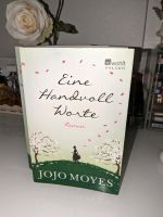 Eine Handvoll Worte - Jojo Moyes Buchholz-Kleefeld - Hannover Groß Buchholz Vorschau