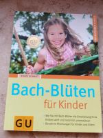 Bach Blüten für Kinder,sanfte Hilfe für Eltern und Kinder Bayern - Gunzenhausen Vorschau