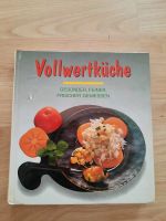 Vollwertküche -gesünder, feiner, frischer genießen -Kochbuch Bayern - Frensdorf Vorschau