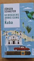 Jürgen Schaefer: Gebrauchsanweisung für Kuba Bayern - Nördlingen Vorschau