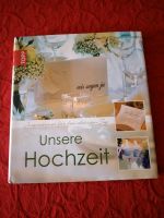 Unsere Hochzeit TOPP Verlag Nordrhein-Westfalen - Kerpen Vorschau