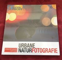 Urbane Naturfotografie - Edition PROFIFOTO Neu/OVP Bayern - Kronach Vorschau