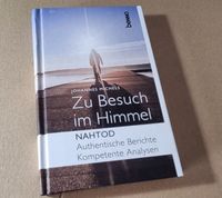Buch Johannes Michels: Zu Besuch im Himmel, Nahtod Berichte Niedersachsen - Harsum Vorschau