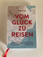 Buch Vom Glück zu Reisen - Philipp Laage Baden-Württemberg - Hochdorf Vorschau