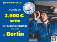 Mechatroniker 3.000 € NETTO in Berlin m/w/d Berlin - Mitte Vorschau