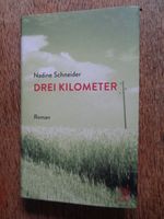 Nadine Schneider: Drei Kilometer - Hardcover ⭐⭐NEU ungelesen⭐⭐ Thüringen - Erfurt Vorschau