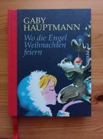 Wo die Engel Weihnachten feiern von Gaby Hauptmann Bayern - Bad Kissingen Vorschau