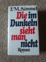 J. M. Simmel Die im Dunkeln sieht man nicht Roman OVP Duisburg - Duisburg-Süd Vorschau