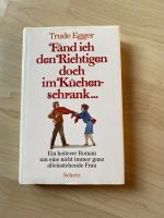 Buch Fände ich den Richtigen doch im Kühlschrank Trude Egger Roma Bayern - Neusäß Vorschau