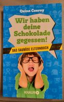 Wir haben deine Schokolade gegessen! Das sauböse Elternbuch Saarland - Rehlingen-Siersburg Vorschau