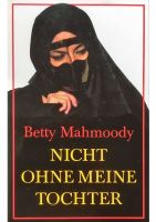 Betty Mahmoody - Nicht ohne meine Tochter Nordrhein-Westfalen - Kerpen Vorschau