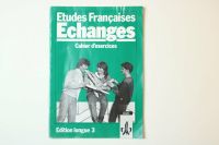 Etudes Françaises Echanges, Cahier d' exercices: Edition longue 3 Rheinland-Pfalz - Rötsweiler-Nockenthal Vorschau