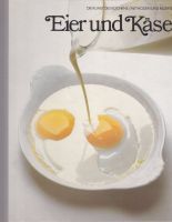 Eier und Käse Die Kunst des Kochens Methoden und Rezepte Nordrhein-Westfalen - Kleve Vorschau