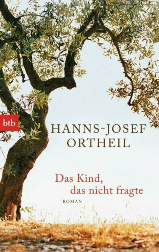 Das Kind, das nicht fragte von Hanns-Josef Ortheil ( Taschenbuch) in München