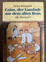 Henry Winterfeld, „Caius, der Lausbub aus dem alten Rom“ Nordrhein-Westfalen - Baesweiler Vorschau
