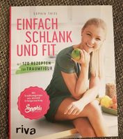 Sophia Thiel Einfach schlank und fit Buch abnehmen Rezeptbuch Pankow - Weissensee Vorschau