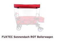 FUXTEC Sonnendach ROT Bollerwagen Baden-Württemberg - Pfedelbach Vorschau