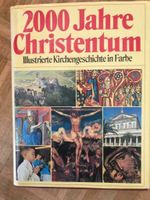 2000 Jahre Christentum - Illustrierte Kirchengeschichte in Farbe Köln - Köln Klettenberg Vorschau