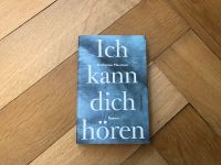 Buch/ Roman, gebunden: Ich kann dich hören, Katharina Mevissen Neuhausen-Nymphenburg - Neuhausen Vorschau