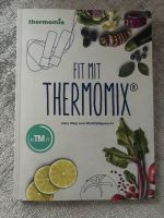 Thermomix Kochbuch Fit mit Thermomix TM 5 TM 6 Nordrhein-Westfalen - Pulheim Vorschau