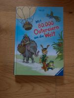 Kinderbuch Ostern ‚mit 80.000 Ostereiern um die Welt‘ Bayern - Weilheim i.OB Vorschau