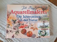 Jill Bays: Aquarellmalerei - die Jahreszeiten in der Natur Hessen - Lahntal Vorschau