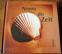 Nimm Dir Zeit - von Paul Stroemer, Gedanken Sprüche Weisheiten Berlin - Mitte Vorschau