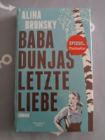 Buch "Baba Dunjas letzte Liebe" Alina Bronsky Neu & OVP Duisburg - Rumeln-Kaldenhausen Vorschau